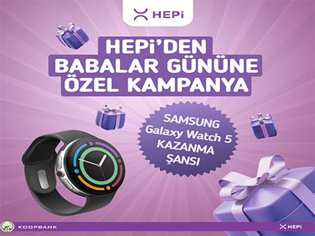 HEPi'den Babalarımıza Özel Kampanya