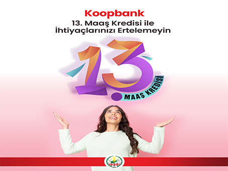 Koopbank 13. Maaş Kredisi ile İhtiyaçlarınızı Ertelemeyin