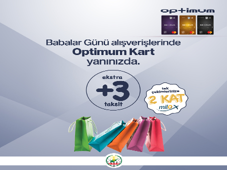 Optimum'dan Babalar Günü Alışverişlerinize Ekstra 3 Taksit ve İki Kat milO Hediye